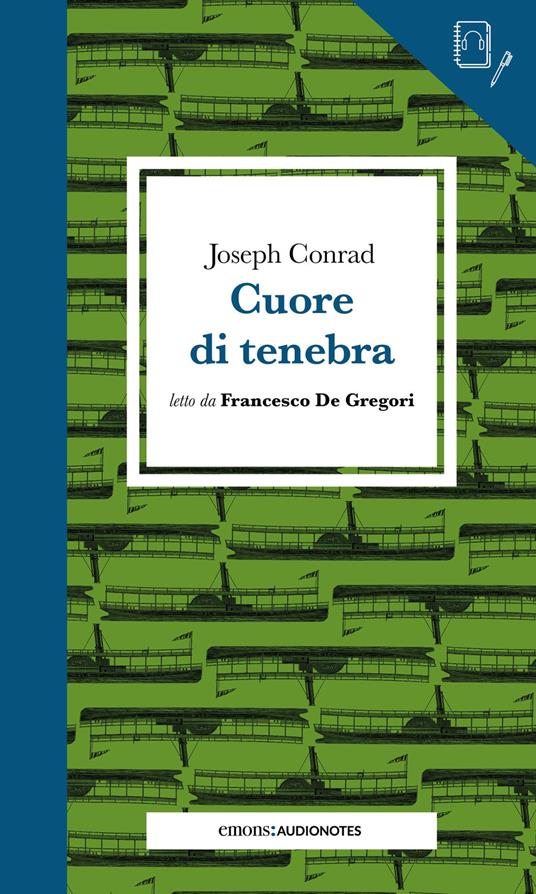 Joseph Conrad Cuore di tenebra letto da Francesco De Gregori. Con audiolibro